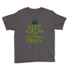 keep calm everything okay Youth Tee