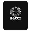 driving makes me happy younot so much Mousepad