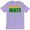 no worries mate T-Shirt