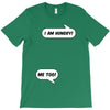 I am Hungry Me Too Mom and Baby Talking T-Shirt