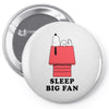 Sleep Big Fan Pin-back button
