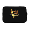 this İs how i roll Laptop sleeve