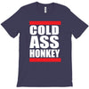 cold ass honkey funny cool honky rap t shirt tee shirt T-Shirt