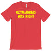 ozymandias was right T-Shirt