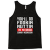the notorious conor mcgregor fookin nuttin Tank Top