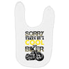 Sorry This Girl Is Already Takenby a Cool And Biker Baby Bibs