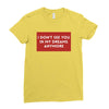 I Don't See You In My Dreams Anymore Ladies Fitted T-Shirt
