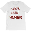 dad's litle hunter T-Shirt