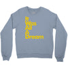 it was all a dream Crewneck Sweatshirt