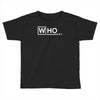 who m.d Toddler T-shirt