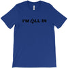i'm all in poker player T-Shirt