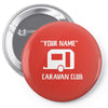 caravan club funny gift Pin-back button