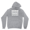 grandad get you in more trouble Hoodie