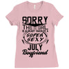 This Girl Is Taken By A Super Sexy July Boyfriend Ladies Fitted T-Shirt