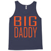 big daddy Tank Top