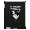 5 Percent Unicorn 95 Percent Ninja iPad 3 and 4 Case