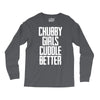 chubby girls cuddle better Long Sleeve Shirts