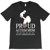 proud Autism  mom T-Shirt