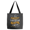I'm an august woman I was born with my heart Tote Bags