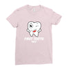 First Tooth Date Ladies Fitted T-Shirt