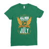 All Men Are Created Equal But Only The Best Are Born In July Ladies Fitted T-Shirt