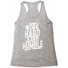 Work Hard, Stay Humble Racerback Tank