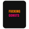 fucking gonuts Mousepad
