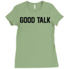 good talk Ladies Fitted T-Shirt