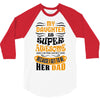My Daughter Super Awesome Dad 3/4 Sleeve Shirt