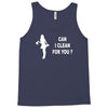 can i clean for you Tank Top