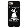 Princesses Are Born In August iPhone 8