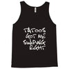 tattoos got me swiping right girls Tank Top