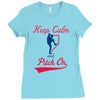 keep calm and pitch on Ladies Fitted T-Shirt