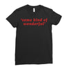 Some Kind Of Wonderful Ladies Fitted T-Shirt