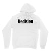 decision Unisex Hoodie