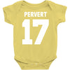 pervert 17 Baby Onesie
