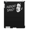alright dave iPad 3 and 4 Case