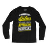 If Things Gets Better With Age Then I Am Approaching Magnificence Long Sleeve Shirts