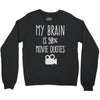 my brain is 90% movie quotes Crewneck Sweatshirt