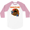 mar   ti   ni! 3/4 Sleeve Shirt