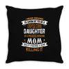 Super Cool Daughter Of A Freaking Awesome Mom Throw Pillow