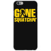 gone squatchin iPhone 6/6s Case