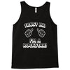 trust me i'm a rockstar Tank Top