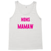 Only The Best Moms Get Promoted To Mamaw Tank Top