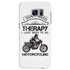 I Don't Need Therapy Just to Go Motorcycling Samsung Galaxy S7 Edge
