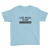 called you to say i texted Youth Tee