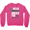 i wear emerald green for liver cancer awareness Crewneck Sweatshirt