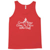 good things come to those who bait Tank Top