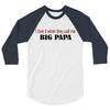 big papa 3/4 Sleeve Shirt