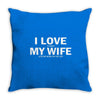 I Love It When My Wife Lets Me Work On The Car Throw Pillow